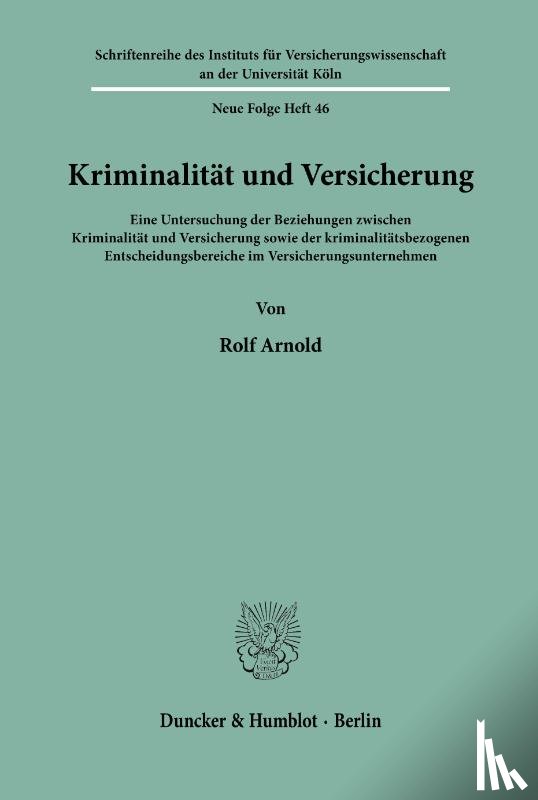 Arnold, Rolf - Kriminalität und Versicherung.