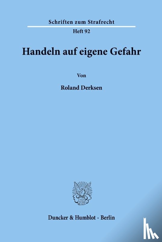 Derksen, Roland - Handeln auf eigene Gefahr.