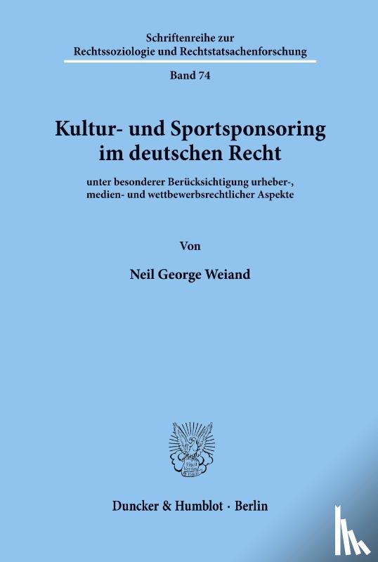 Weiand, Neil George - Kultur- und Sportsponsoring im deutschen Recht.