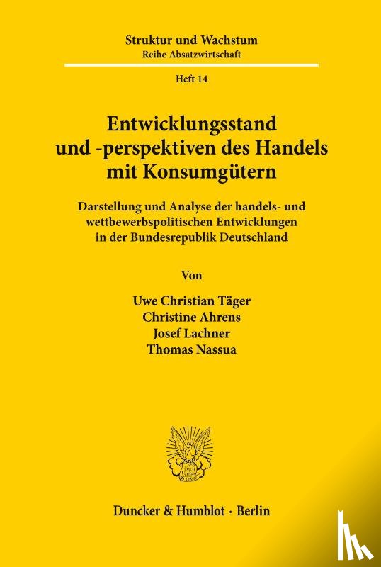 Täger, Uwe Christian, Ahrens, Christine, Lachner, Josef, Nassua, Thomas - Entwicklungsstand und -perspektiven des Handels mit Konsumgütern.