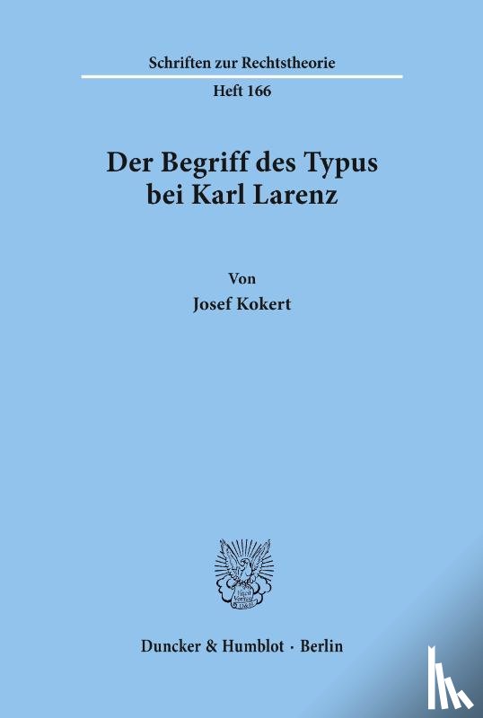 Kokert, Josef - Der Begriff des Typus bei Karl Larenz.
