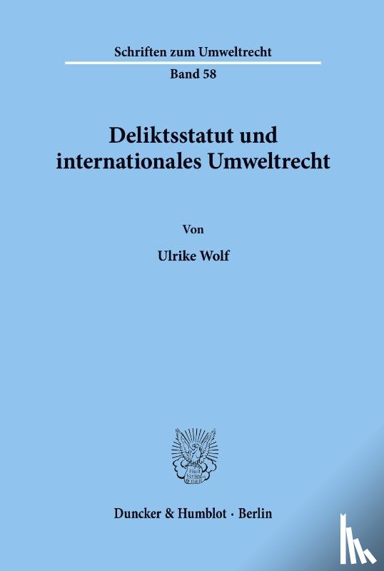 Wolf, Ulrike - Deliktsstatut und internationales Umweltrecht.