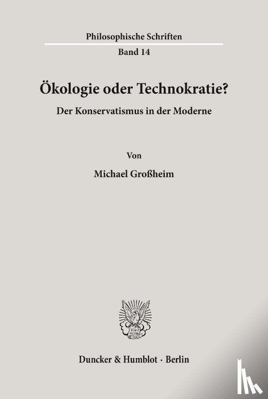 Großheim, Michael - Ökologie oder Technokratie?