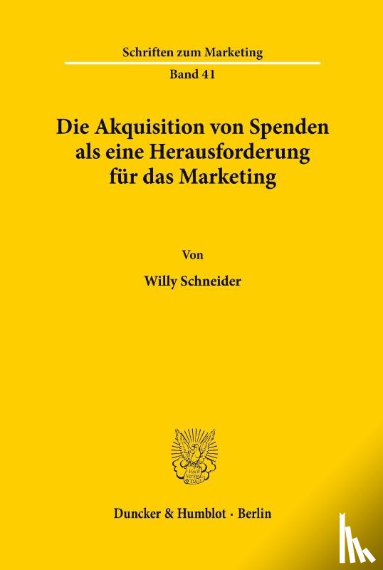 Schneider, Willy - Die Akquisition von Spenden als eine Herausforderung für das Marketing.