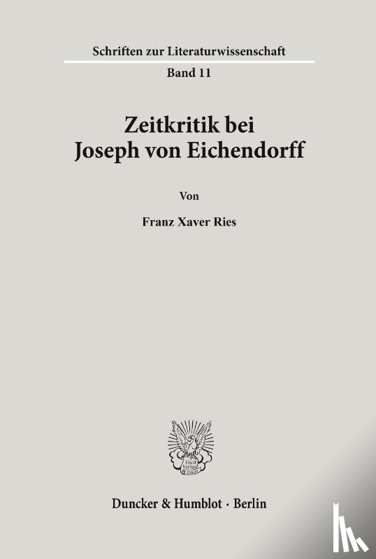 Ries, Franz Xaver - Zeitkritik bei Joseph von Eichendorff.