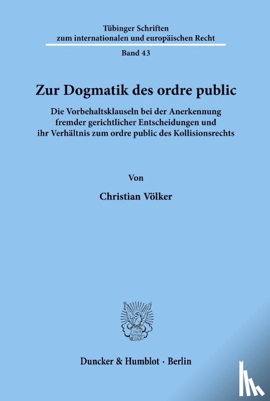 Völker, Christian - Zur Dogmatik des ordre public.