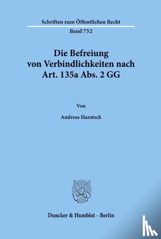 Haratsch, Andreas - Die Befreiung von Verbindlichkeiten nach Art. 135a Abs. 2 GG.