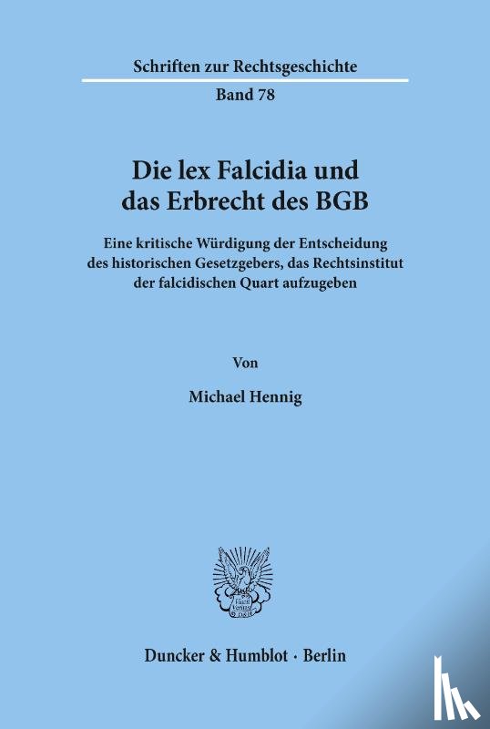 Hennig, Michael - Die lex Falcidia und das Erbrecht des BGB.