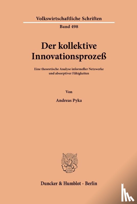 Pyka, Andreas - Der kollektive Innovationsprozeß.