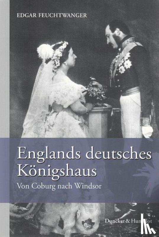 Feuchtwanger, Edgar - Englands deutsches Königshaus