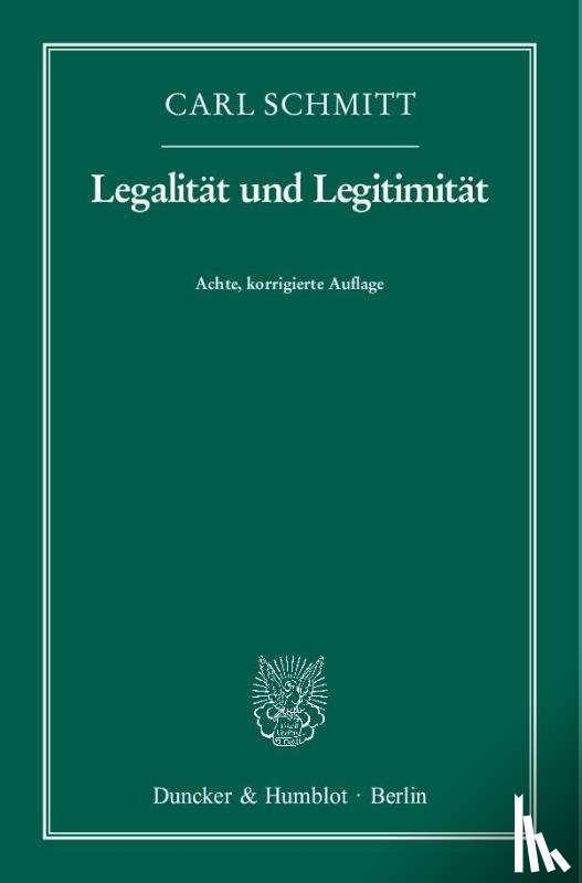 Schmitt, Carl - Legalität und Legitimität