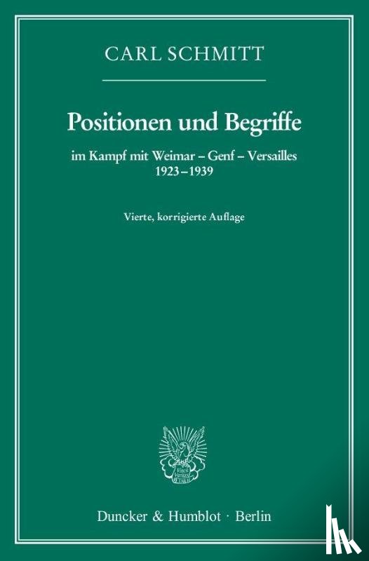 Schmitt, Carl - Positionen und Begriffe, im Kampf mit Weimar - Genf - Versailles 1923-1939