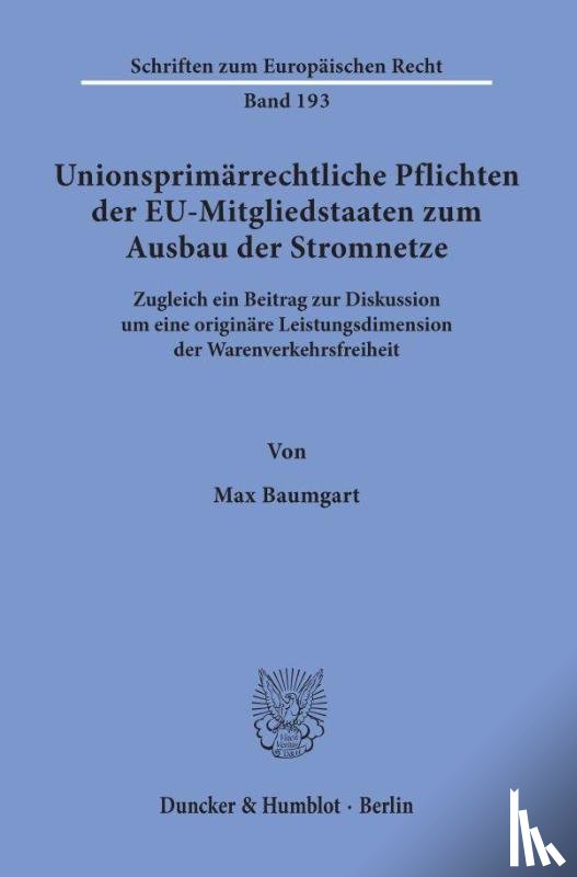 Baumgart, Max - Unionsprimärrechtliche Pflichten der EU-Mitgliedstaaten zum Ausbau der Stromnetze.