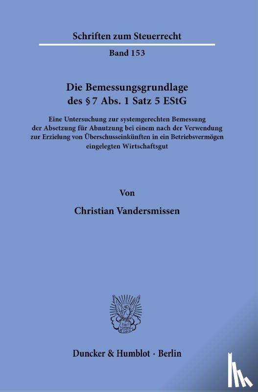 Vandersmissen, Christian - Die Bemessungsgrundlage des § 7 Abs. 1 Satz 5 EStG