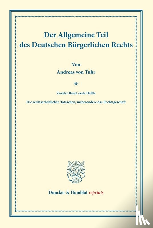 Tuhr, Andreas Von - Der Allgemeine Teil des Deutschen Bürgerlichen Rechts