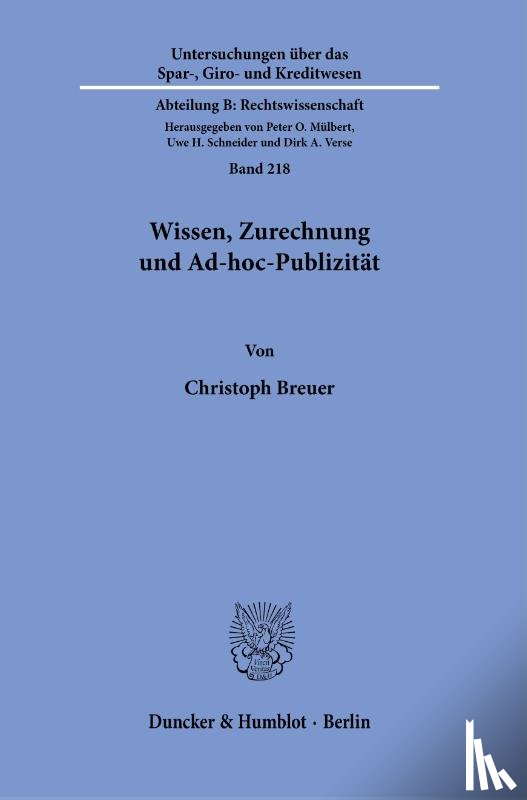 Breuer, Christoph - Wissen, Zurechnung und Ad-hoc-Publizität.