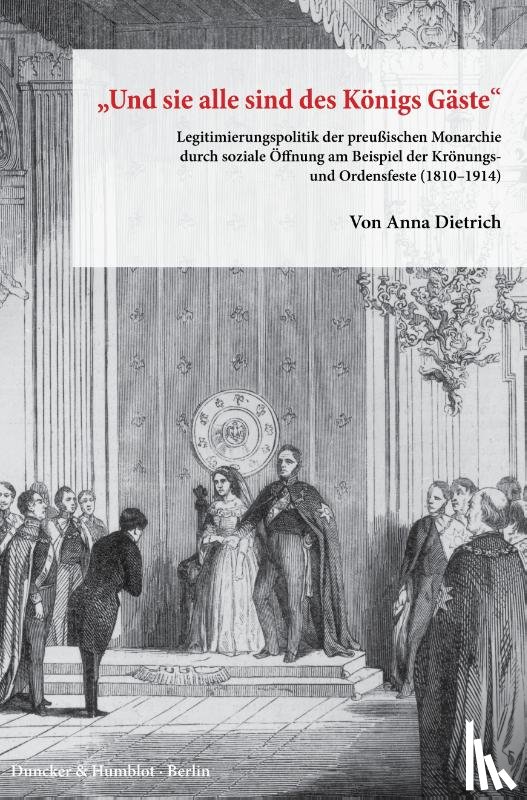Dietrich, Anna - »Und sie alle sind des Königs Gäste«