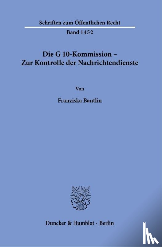 Bantlin, Franziska - Die G 10-Kommission - Zur Kontrolle der Nachrichtendienste.