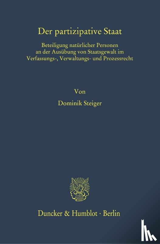 Steiger, Dominik - Der partizipative Staat.