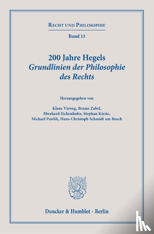  - 200 Jahre Hegels Grundlinien der Philosophie des Rechts.