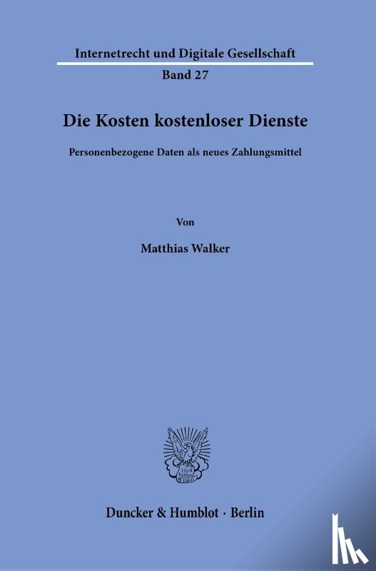 Walker, Matthias - Die Kosten kostenloser Dienste