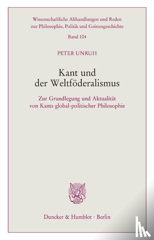 Unruh, Peter - Kant und der Weltföderalismus.