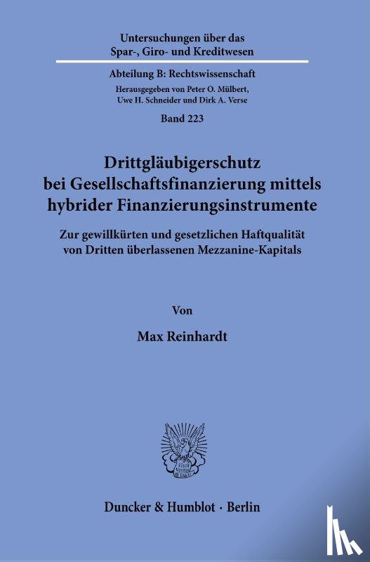 Reinhardt, Max - Drittgläubigerschutz bei Gesellschaftsfinanzierung mittels hybrider Finanzierungsinstrumente.