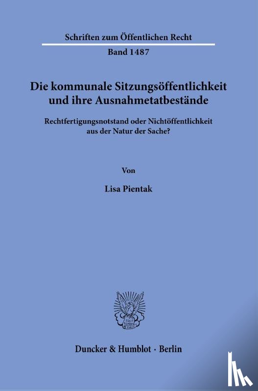 Pientak, Lisa - Die kommunale Sitzungsöffentlichkeit und ihre Ausnahmetatbestände.