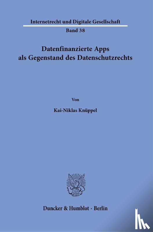 Knüppel, Kai-Niklas - Datenfinanzierte Apps als Gegenstand des Datenschutzrechts.