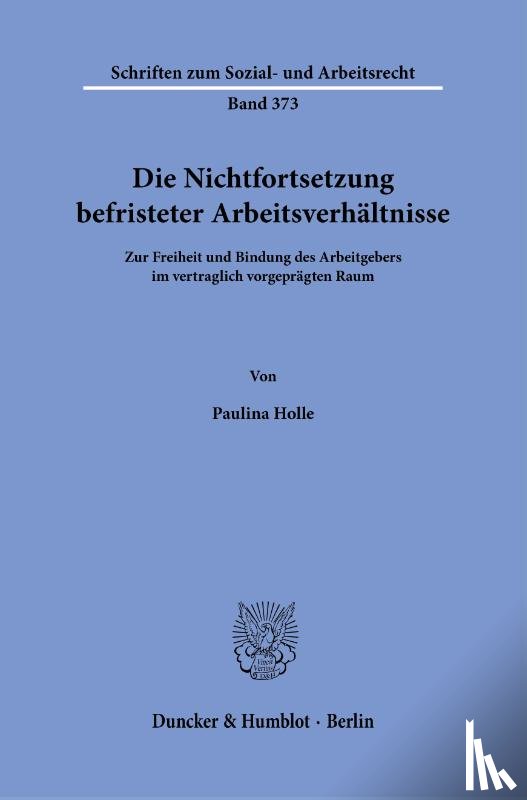 Holle, Paulina - Die Nichtfortsetzung befristeter Arbeitsverhältnisse.
