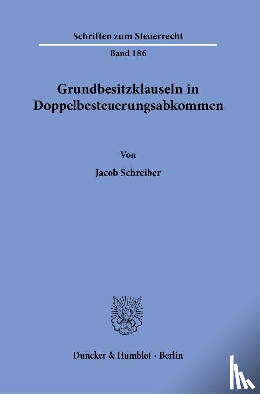 Schreiber, Jacob - Grundbesitzklauseln in Doppelbesteuerungsabkommen.