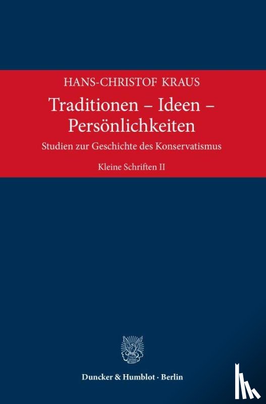 Kraus, Hans-Christof - Traditionen - Ideen - Persönlichkeiten