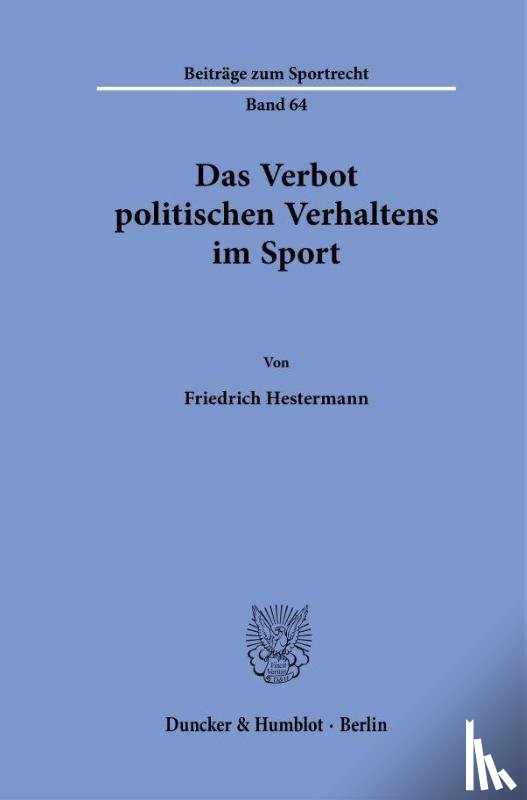 Hestermann, Friedrich - Das Verbot politischen Verhaltens im Sport.