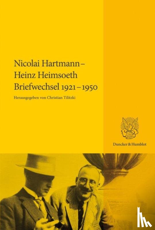 Hartmann, Nicolai, Heimsoeth, Heinz - Nicolai Hartmann - Heinz Heimsoeth. Briefwechsel 1921-1950