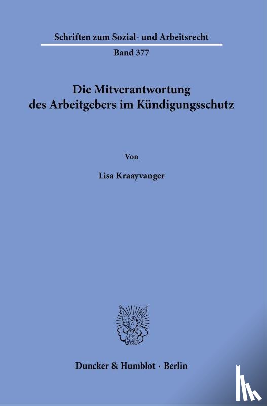 Kraayvanger, Lisa - Die Mitverantwortung des Arbeitgebers im Kündigungsschutz.