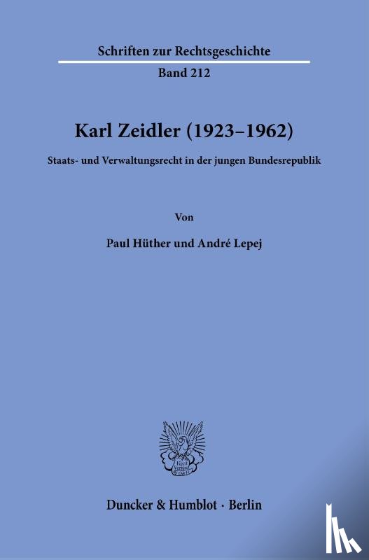 Lepej, André, Hüther, Paul - Karl Zeidler (1923-1962).