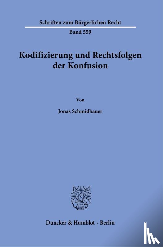 Schmidbauer, Jonas - Kodifizierung und Rechtsfolgen der Konfusion.