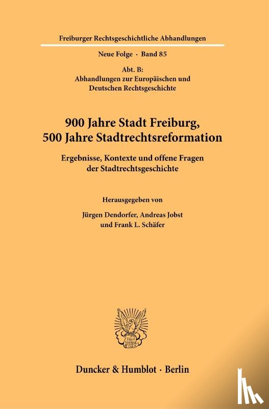  - 900 Jahre Stadt Freiburg, 500 Jahre Stadtrechtsreformation.