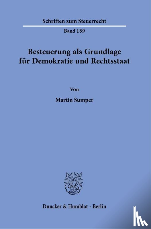 Sumper, Martin - Besteuerung als Grundlage für Demokratie und Rechtsstaat