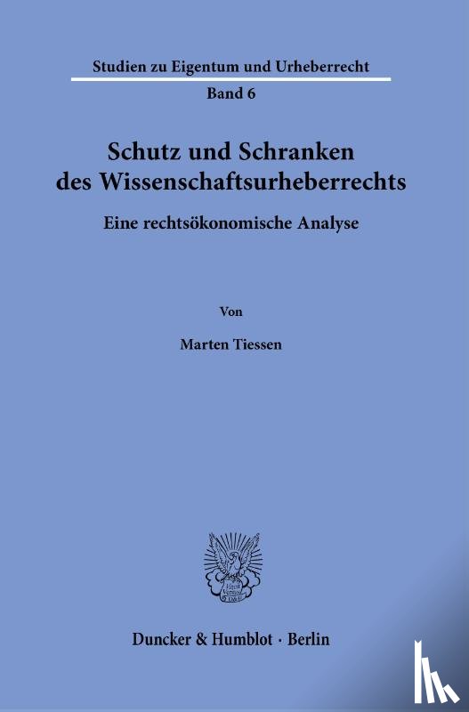 Tiessen, Marten - Schutz und Schranken des Wissenschaftsurheberrechts