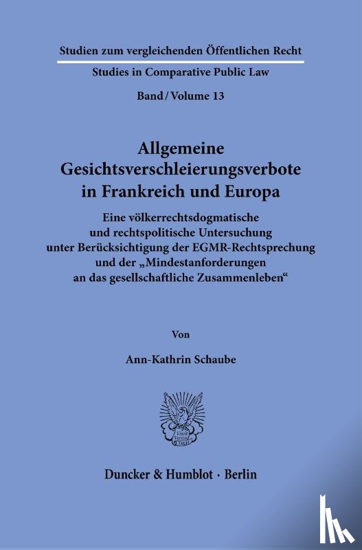 Schaube, Ann-Kathrin - Allgemeine Gesichtsverschleierungsverbote in Frankreich und Europa.