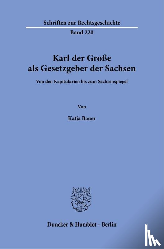 Bauer, Katja - Karl der Große als Gesetzgeber der Sachsen