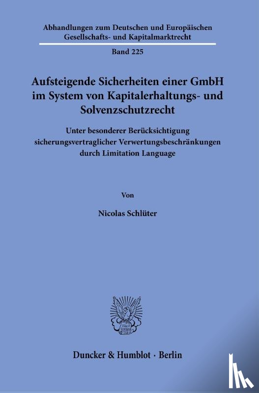 Schlüter, Nicolas - Aufsteigende Sicherheiten einer GmbH im System von Kapitalerhaltungs- und Solvenzschutzrecht.