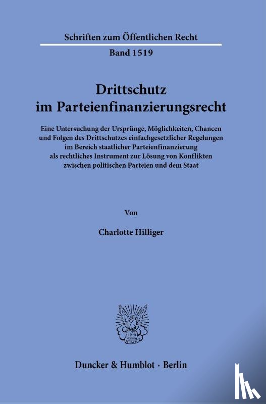 Hilliger, Charlotte - Drittschutz im Parteienfinanzierungsrecht.