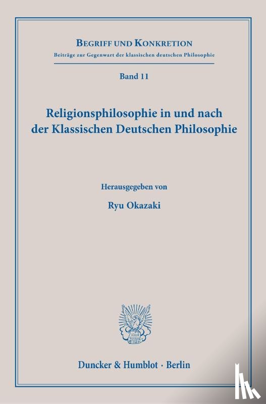  - Religionsphilosophie in und nach der Klassischen Deutschen Philosophie.