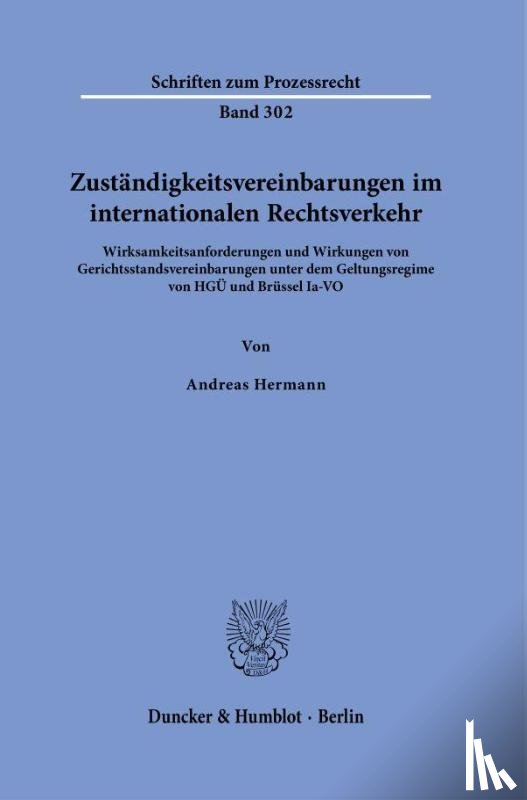 Hermann, Andreas - Zuständigkeitsvereinbarungen im internationalen Rechtsverkehr