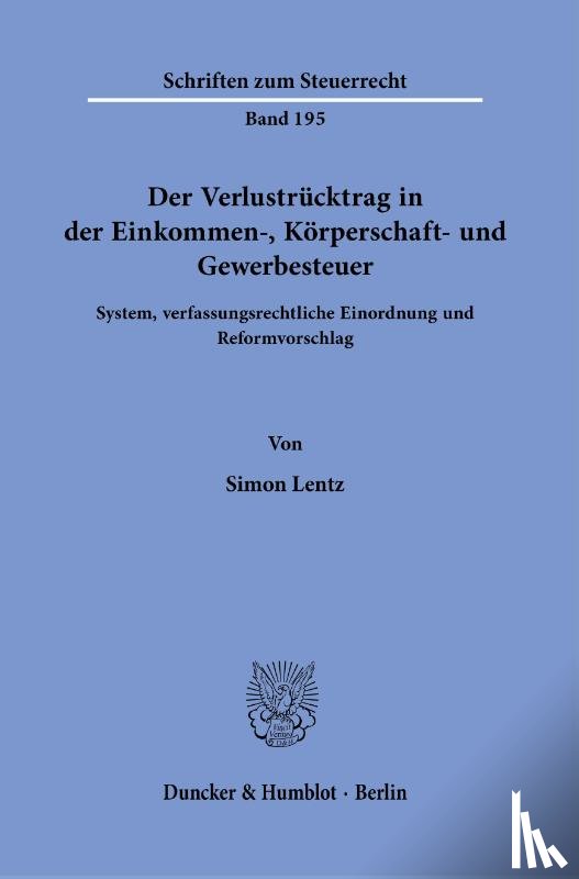 Lentz, Simon - Der Verlustrücktrag in der Einkommen-, Körperschaft- und Gewerbesteuer.