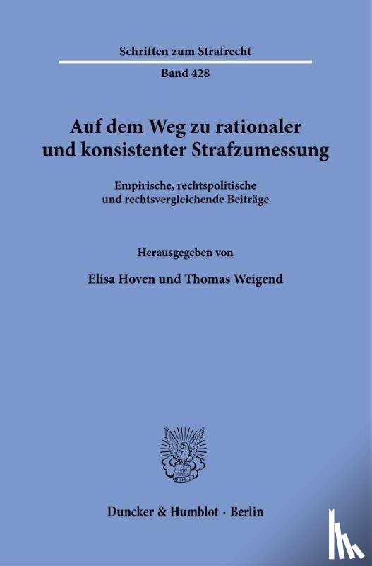  - Auf dem Weg zu rationaler und konsistenter Strafzumessung