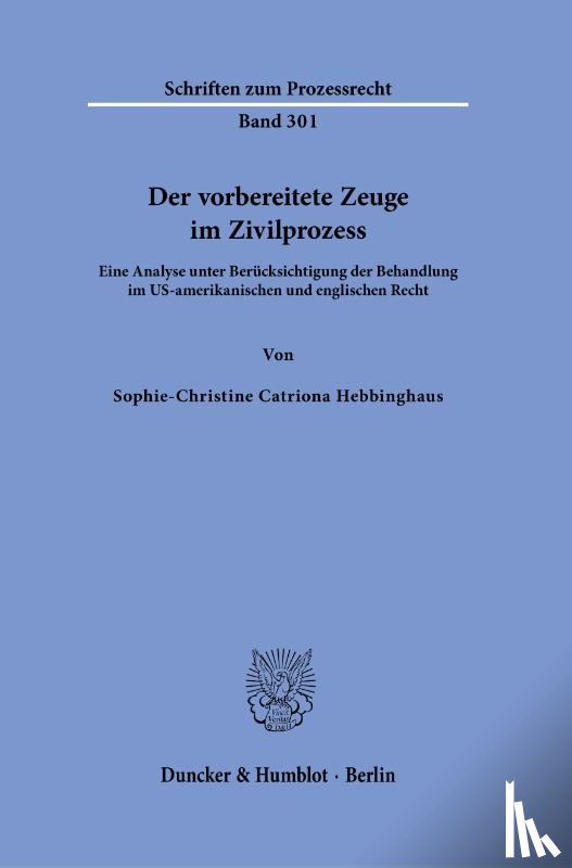 Hebbinghaus, Sophie-Christine Catriona - Der vorbereitete Zeuge im Zivilprozess