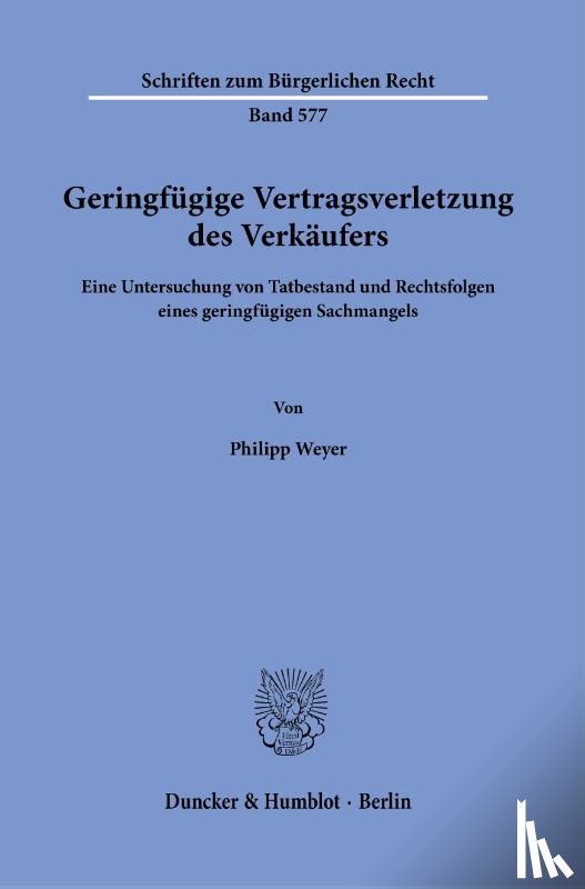 Weyer, Philipp - Geringfügige Vertragsverletzung des Verkäufers
